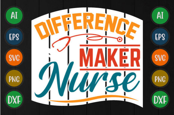 Difference Maker Nurse SVG for T-Shirt Designs & Graphics