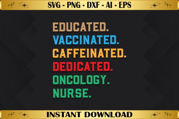 Educated Vaccinated Oncology Nurse Graphics