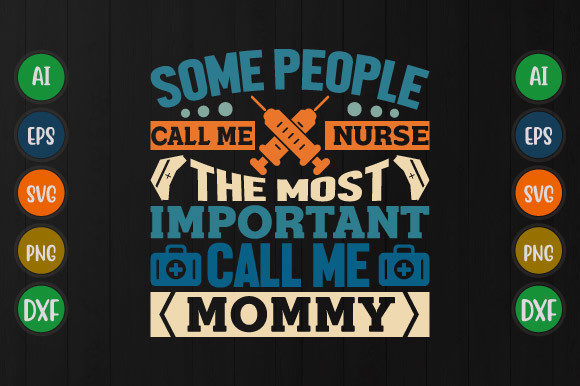 Important Call Me Mommy, Nurse Shirt Svg Graphics