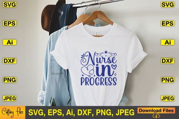 Nurse in Progress SVG: Graphics for T-Shirt Designs