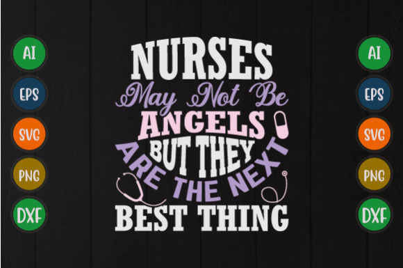 Nurses May Not Be Angels SVG for Graphics and T-Shirt Designs