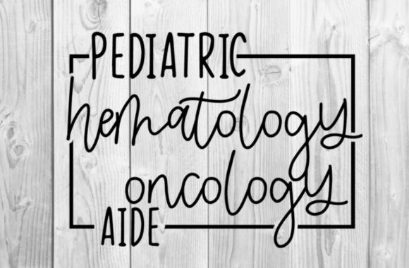 Pediatric Hematology Oncology Aide SVG Graphics for T-Shirt Designs